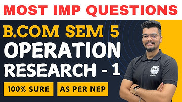Operation Research - 1 | Most Important Questions | Paper Pattern | Bcom Sem 5 | As per NEP | UGT