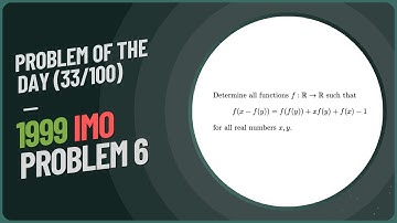 Problem of the Day | 1999 IMO Problem 6 | 8.31.2025 (DAY 33/100)