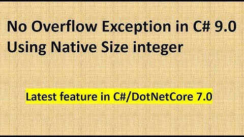 Latest C#  Feature-  Native Sized integer , New Data type in C#,   C# tutorial on new features