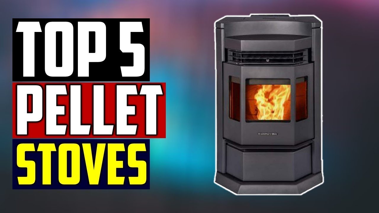 Best Pellet Stoves 2020 Top 5 Pellet Stoves YouTube