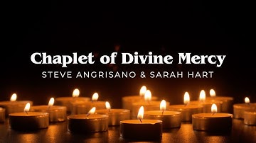 Chaplet of Divine Mercy – Steve Angrisano & Sarah Hart [Official Lyric Video]