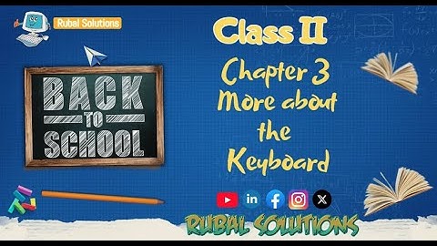 Chapter 3 - More about the Keyboard (Class II)