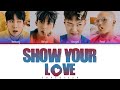 BTOB 4U (비투비 포유) - &#39;SHOW YOUR LOVE’ (Eng/Rom/Han/가사)