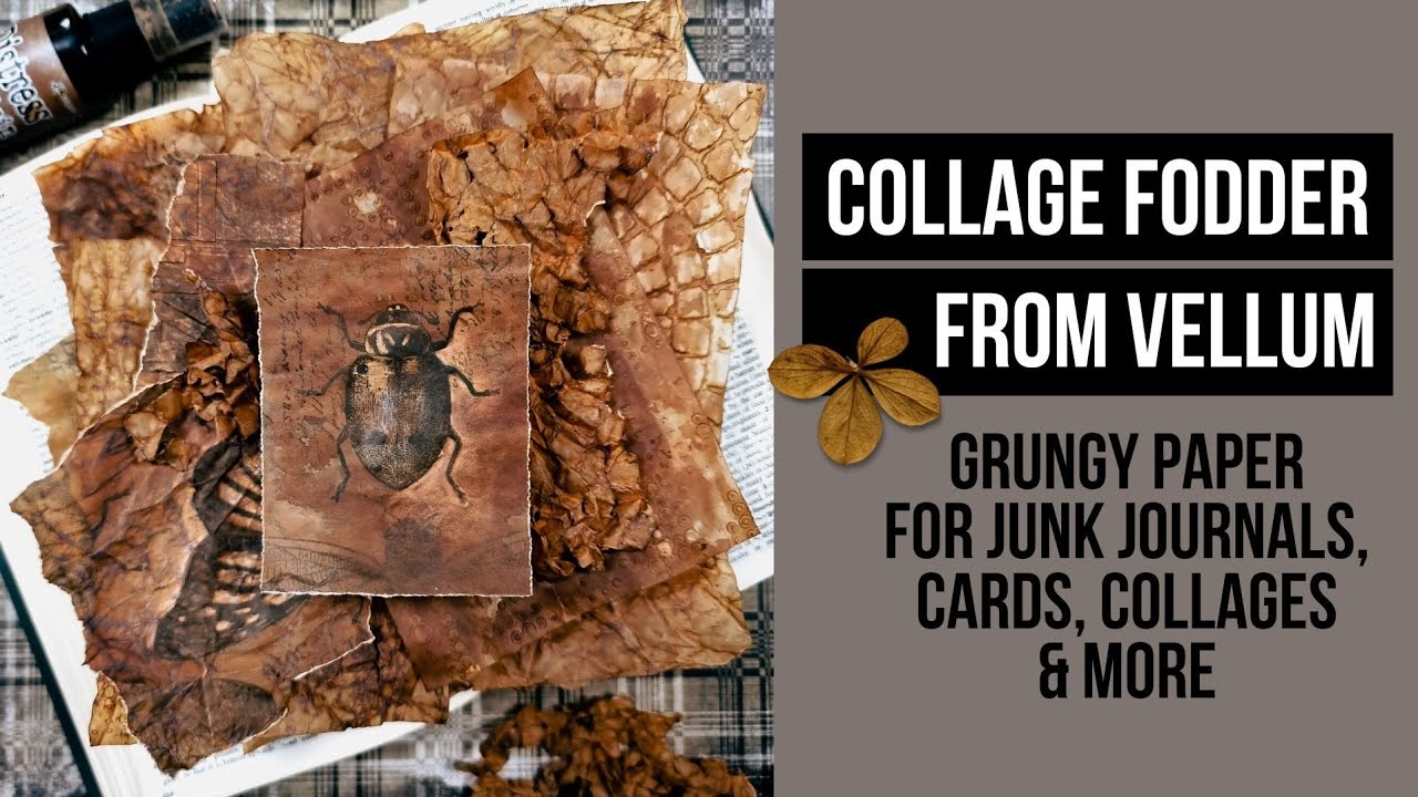 COLLAGE FODDER from vellum! GRUNGY PAPER FOR JUNK JOURNALS, CARDS