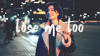 ROSIE - Lose Me Too (Lyrics)