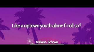 Valiant - Scholar ( lyrics)