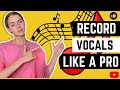 Record Vocals Like A Pro (Hindi) || MIX LIKE A MASTER