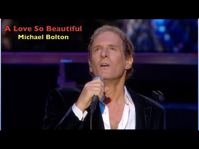 A Love So Beautiful - Michael Bolton | Lyrics class=