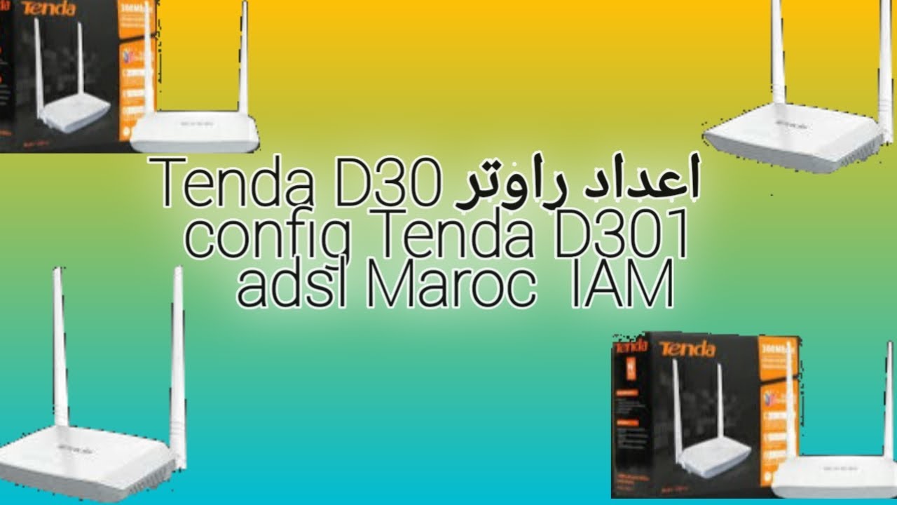 tenda-d301-configuration-routeur-tenda-d301-ads-maroc-iam