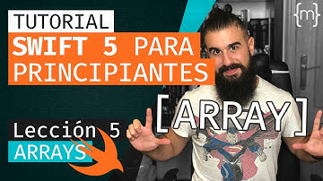 SWIFT 5: Curso de Swift para PRINCIPIANTES - ARRAYS/ARREGLOS - Lección 5 [2020] | MoureDev