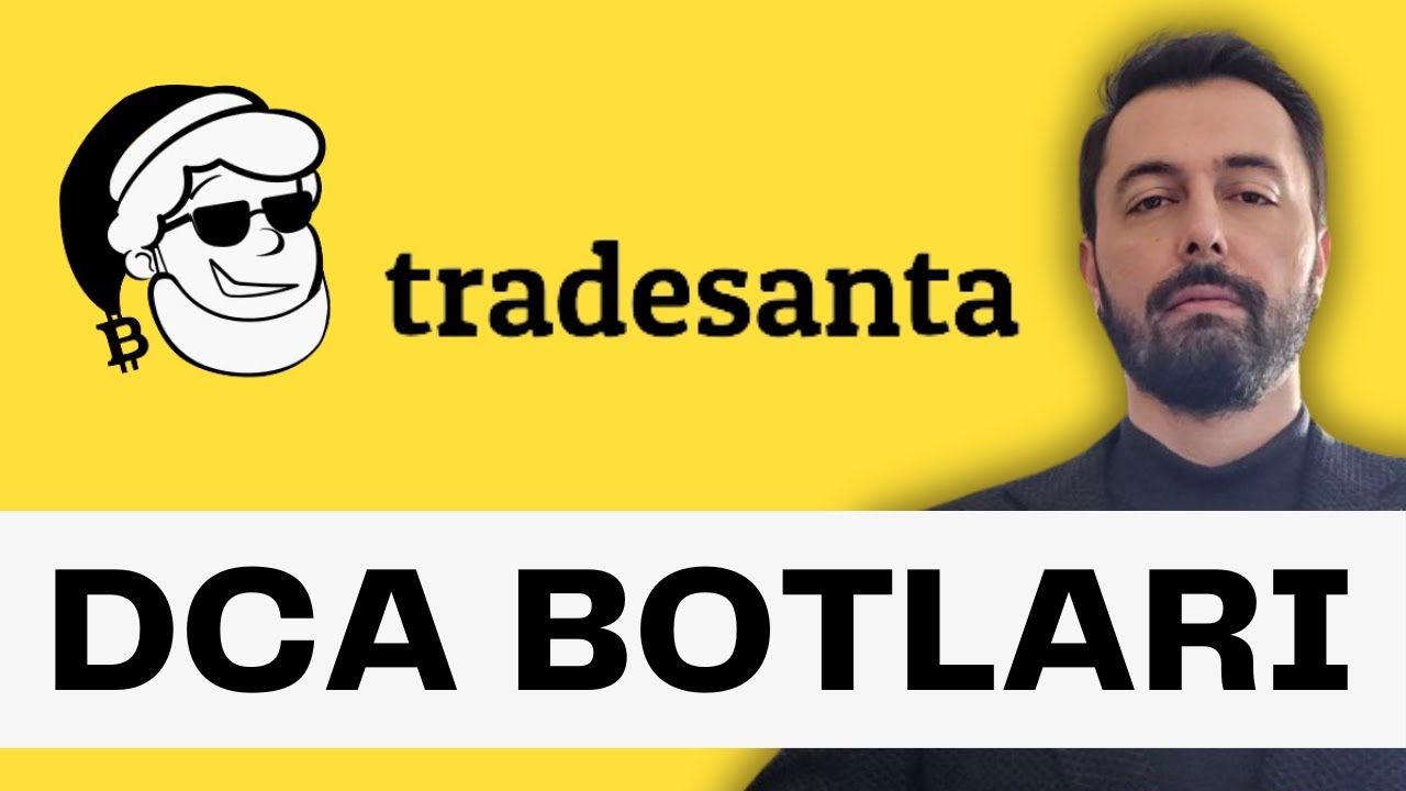Trade Santa DCA Botları Nasıl Kullanılır?