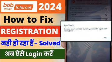 Bob world service is not available currently please try again after some time problem | bob world