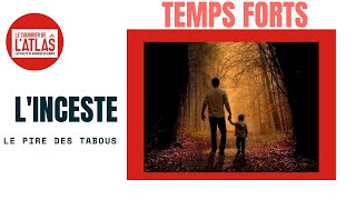 L'inceste, le pire des tabous L'inceste, le pire des tabous