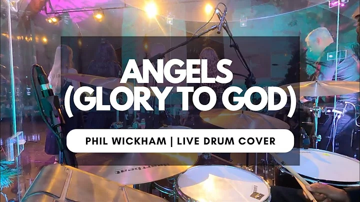 Angels (Glory to God) | Phil Wickham | Drum Cam
