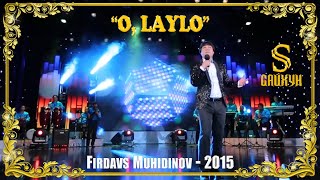 Фирдавс Мухидинов - О, Лайло (2015) / Firdavs Muhidinov - O, Laylo (2015)