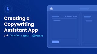 Locofy.ai | Create a Copywriting App with Locofy.ai, ChatGPT and OpenAI [Quick Build]