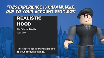 How To Fix Roblox “This Experience Is Unavailable Due To Your Account Settings” Error | Tutorial