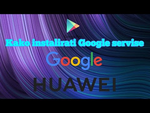 Video: Kako Instalirati Google Usluge Na Huawei