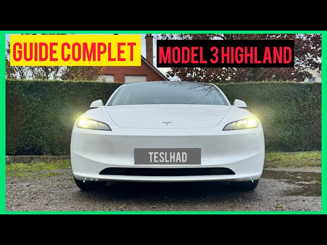 Guide complet Tesla Model 3 HIGHLAND 2024 - Prise en main 