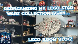 LEGO Room Vlog! Reorganizing my LEGO Star Wars Collection!! Again...