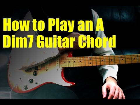 How To Play An A Dim7 Guitar Chord Youtube