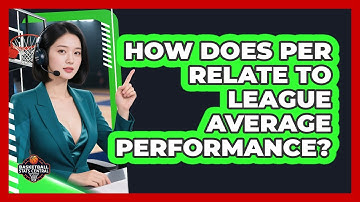 How Does PER Relate To League Average Performance?
