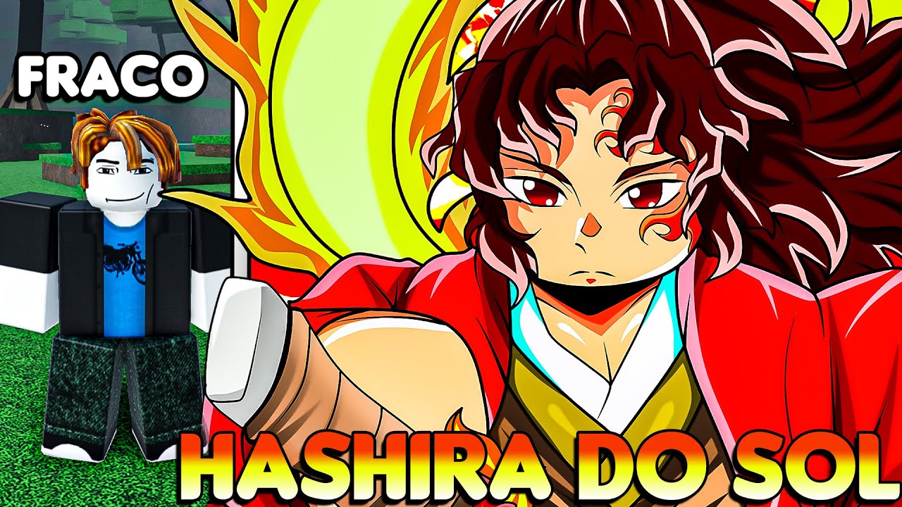 Weak Hashiro ME TORNEI O HASHIRA DO SOL DOMINANDO TODAS AS HABILIDADES DA RESPIRAÇÃO ...