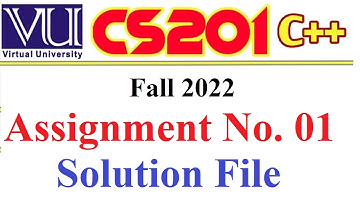 CS201 assignment 1 solution fall 2022 With Cpp File