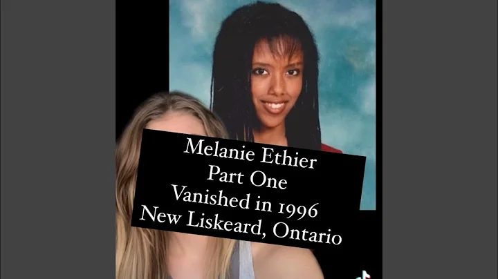 Melanie Ethier - Part 1 - Vanished walking home 25...