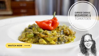 Curried Cabbage, Mushrooms & Tomatoes