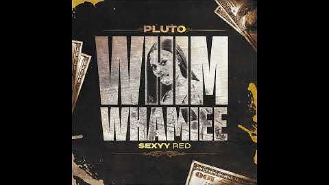 Thumbnail of PLUTO & Sexyy Red WHIM WHAMIEE Remix Clean
