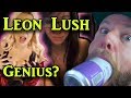 Leon Lush Saves YouTube - Genius or Dingus