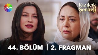 Kızılcık Şerbeti 44. Bölüm 2. Fragman | \