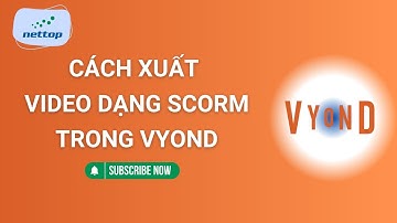 [Vyond Tips] Cách Xuất Video Dạng SCORM Trong Vyond | Đo Lường & Theo Dõi Hiệu Quả Đào Tạo Trên LMS