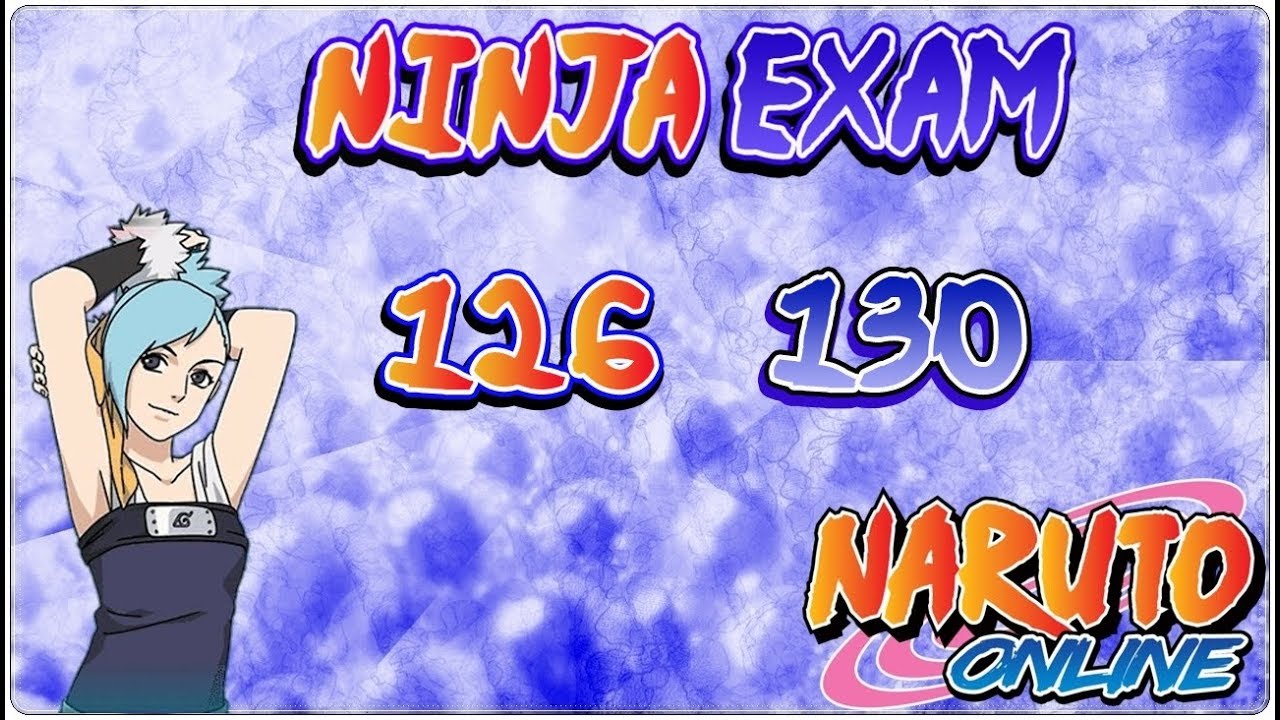 Naruto Online: Ninja Exam Lv 126 - 130 | Water Main