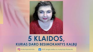 5 klaidos, kurias daro besimokantys kalbų