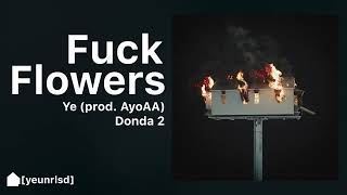 Kanye West - F*ck Flowers (prod. AyoAA) | DONDA 2