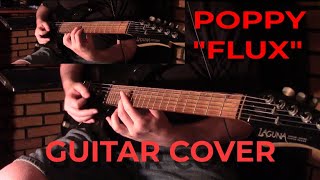 Poppy - Flux (Guitar Cover) (with Tabs!)