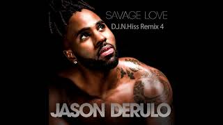 Jason Derulo - Savage Love (D.J.N.Hiss Remix) 4