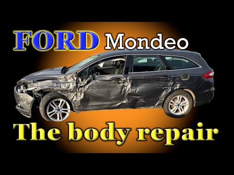 Ford Mondeo. The body repair. Ремонт кузова.