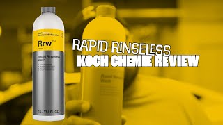 Koch Chemie Rapid Rinseless Wash REVIEW