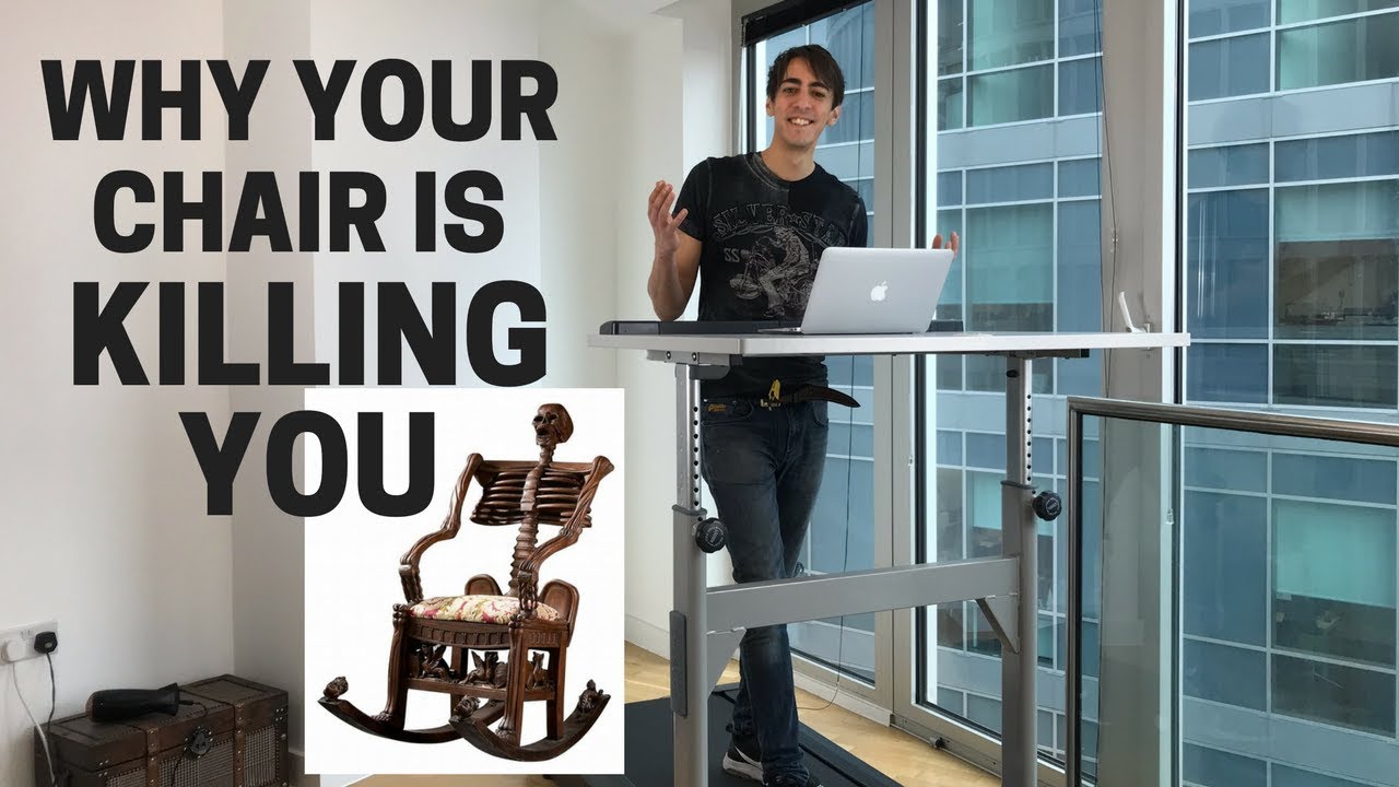 Why Your Chair Is Killing You And Treadmill Desk Benefits Youtube