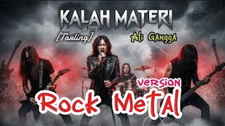 Download Lagu KALAH MATERI [Ali Gangga] Tarling Cover | Rock Metal Version 🤘 MP3