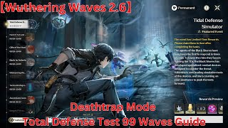 Tidal Defense Simulator Deathtrap Mode: Total Defense Test 99 Waves Guide【Wuthering Waves 2.6】