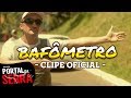 Bafmetro  banda portal da serra clipe oficial