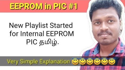 #1 New Playlist Started for EEPROM in Pic Microcontroller தமிழ்.