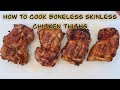 How To Grill Boneless Skinless Chicken Thighs
