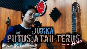 Judika - Putus Atau Terus | Cover Video Lirik | Theo Box Official