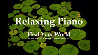 Comfortable Piano Music To Help You Relax And Sleep Well | Heal Your World🌿