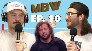 WWE is Watchable Again, Kenny Omega is BACK! | MBW Podcast Ep. 10